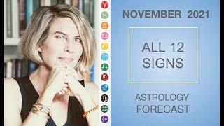 NOVEMBER ASTROLOGY FORECAST 2021: ALL 12 SIGNS AND RISING SIGNS