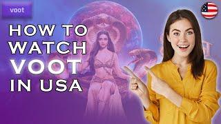 How to Watch Voot in USA (Outside India) [2023]