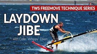 Episode 4: LAYDOWN JIBE how to, tips technique tutorial windsurfing