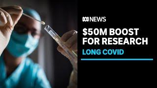 $50 million boost for long COVID research | ABC News