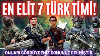 TÜRKİYE’NİN DÜNYAYI SALLAYAN EN ELİT "7" ÖZEL BİRLİĞİ ! ONLARI GÖRDÜYSENİZ SONUNUZ GELMİŞ DEMEKTİR !