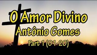 Antônio Gomes Part 1 – O Amor Divino (01-20) (Santo Daime)