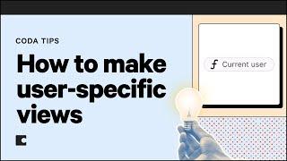 How to make user-specific views | Coda Tips
