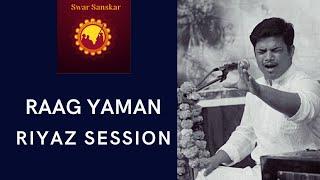 classical music online Riyaz session Raag Yaman (यमन) - Riyaz Session with Yash Dewale