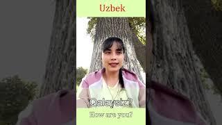 How do you say " How are you?" in Uzbek Language?