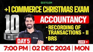 Plus One Commerce - Accountancy | Recording Of Transactions - II, BRS | Christmas Exam | Xylem