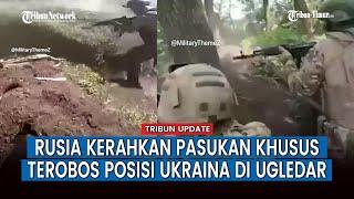 Mengintip Usaha Pasukan Rusia Terobos Posisi Tentara Ukraina di Ugledar