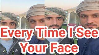 Every Time I See Your Face| Fazza Sheikh Hamdan New Best Poetry|#fazza