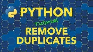 Python Remove Duplicates