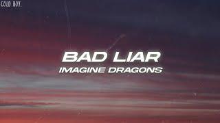 Imagine Dragons - Bad Liar (Lyrics)