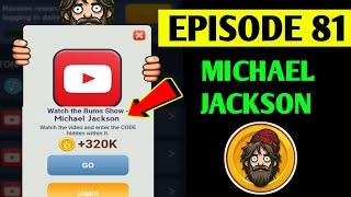 Bums Episode 81 Code | Bums Show Episode 81 | Watch Bums Video Michael Jackson code 8 January Code