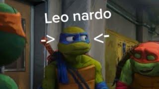 TMNTMM but it’s only Leo being awkward for 2 minutes and 45 seconds (re upload)