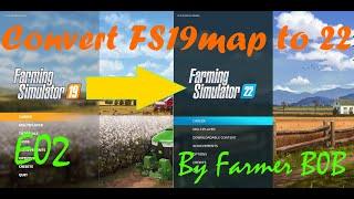 Convert FS19 Map to FS22, Episode 02 with Timestamps