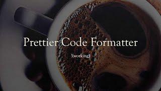 Prettier Code Formatter !working