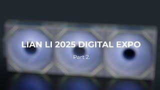 LIAN LI 2025 Digital Expo Part 2.