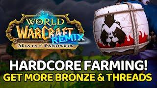 Bronze & Thread Farming THE HARDCORE WAY | MoP Remix Guide