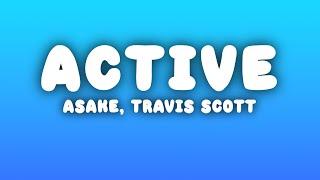 Asake, Travis Scott - Active (Lyrics)