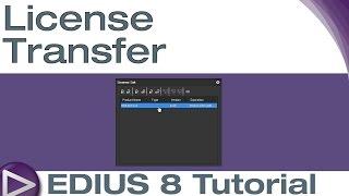 EDIUS 8 Basic Tutorial: License Transfer