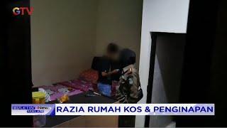 Petugas Gelar Razia Rumah Kos dan Penginapan, 7 Pasangan Bukan Suami Istri Diamankan - BIM 02/09