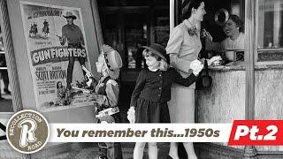 If you grew up in the 1950s...you remember this PART 2 - Life in America