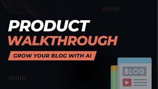 Blogmate Product Walkthrough - Master Blogging with Blogmate