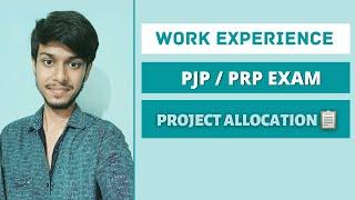 work experience | PRP and PJP exam | Project Allocation in WILP 2021