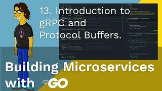 13 Introduction to gRPC and Protocol Buffers