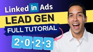LinkedIn Ads Tutorial 2023 - For Generating Meeting / Demo Requests