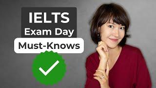 IELTS Exam Day Must-Knows