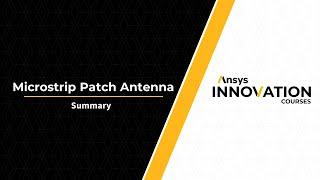 Microstrip Patch Antenna Using Ansys HFSS - Summary