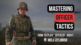 Hell Let Loose Guide: How to Play “Officer” Right (Revamped)