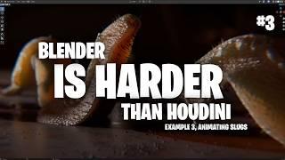 Blender is Harder to learn than Houdini - animating slugs