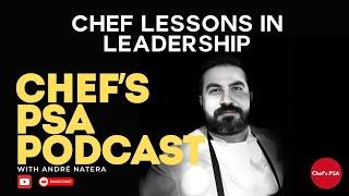 Mastering Kitchen Leadership | Chef's PSA Podcast with Andre Natera