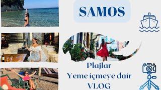 SAMOS Adası - Yunan adası Vlog - En güzel plajlar ve Yemekler, Neler yaşadık? 