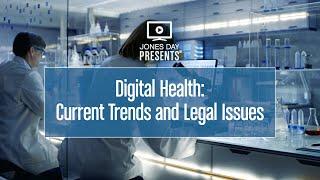 Digital Health: Current Trends and Legal Issues