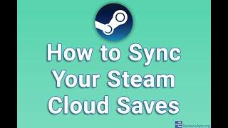 How to Sync Your Steam Cloud Saves