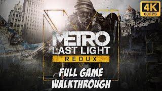 METRO LAST LIGHT REDUX Full Walkthrough | Max Settings FULL HD 60FPS - No Commentary