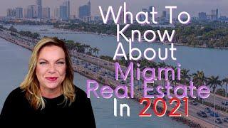 What To Know About Miami Real Estate in 2021