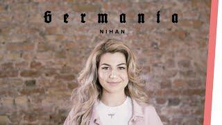 Nihan | GERMANIA