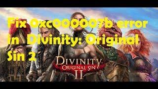 [Solved 100%] How to fix 0xc000007b error in Divinity: Original Sin 2