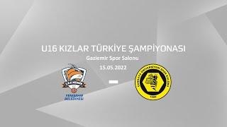 ÇBK Mersin Yenişehir Belediyesi - Çankaya Üniversitesi U16 Kızlar Türkiye Şampiyonası Final Maçı