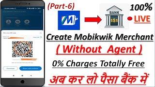 Create Mobikwik Merchant Account Free Just 2 Minutes | Mobikwik Wallet To Bank Transfer at 0% Charge