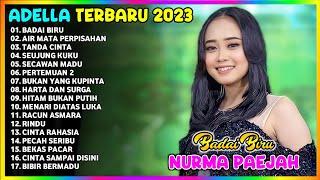 NURMA PAEJAH ADELLA | BADAI BIRU | TANDA CINTA | ADELLA TERBARU 2023