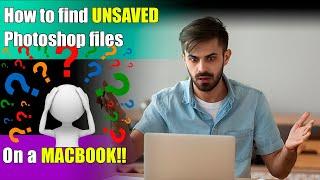How to find UNSAVED photoshop files