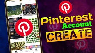 পিন্টারেস্ট একাউন্ট কীভাবে খুলে | How to Create Pinterest Account in 2024 |