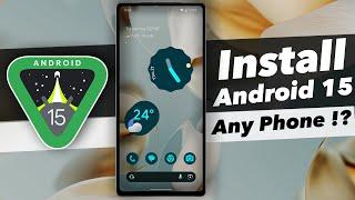 How To Install Android 15 On Any Supported SmartPhone