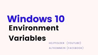 Windows 10 - How to Set Environment Variables