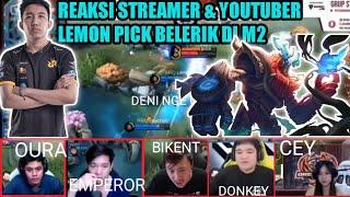 REAKSI PARA STREAMER & YOUTUBER MELIHAT LEMON PICK BELERICK DI M2 - MOBILE LEGENDS