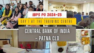 IBPS PO Training 2024-25 PO || Day-1 at Patna CLD Central Bank of India || Nancy Sahu