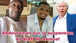 Abdouraman justifie la suspension du Staff de Samuel Eto'o et critique sa gestion à la FECAFOOT